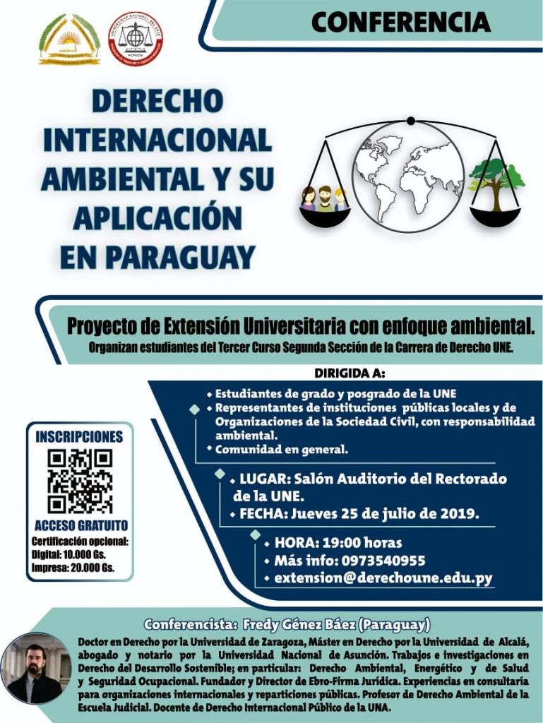 Derecho Internacional Ambiental y su aplicación en Paraguay”, Conferencia  organizada por estudiantes del Tercer Curso Segunda Sección de la Carrera  de Derecho.